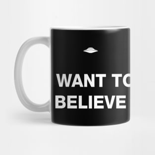 I want to believe Mug